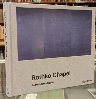 Item #102266 Rothko Chapel: An Oasis for Reflection