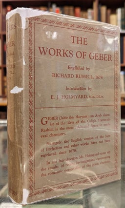 Item #102337 The Works of Geber. Abu Musa Jabir ibn Hayyan, Richard Russell, tr