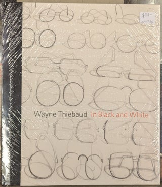 Item #102438 Wayne Thiebaud: In Black and White