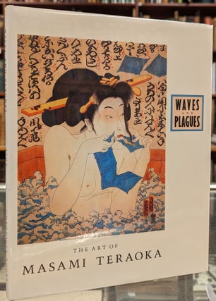 Item #102511 Waves and Plagues: The Art of Masami Teraoka. Masami Teraoka Howard A. Link