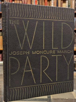 Item #102516 The Wild Party. Joseph Moncure March