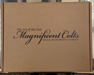 Item #102545 The Art of the Gun: Magnificent Colts - Selections from the Robert M. Lee...