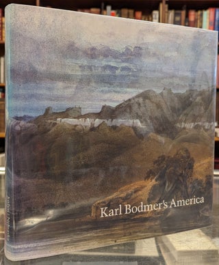 Item #102551 Karl Bodmer's America. William H. Goetzmann, David C. Hunt, Marsha V. Gallagher,...