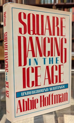 Item #102573 Square Dancing in the Ice Age. Abbie Hoffman