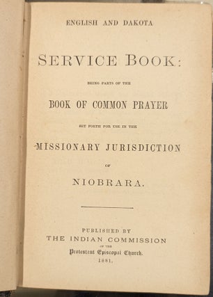 English and Dakota Service Book: Being Parts of the Book of Common Prayer Set Forth for the Use in the Missionary Jurisdiction of Niobrara