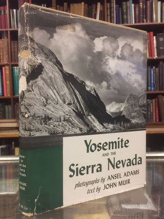 Item #102579 Yosemite and the Sierra Nevada. Ansel Adams, John Muir
