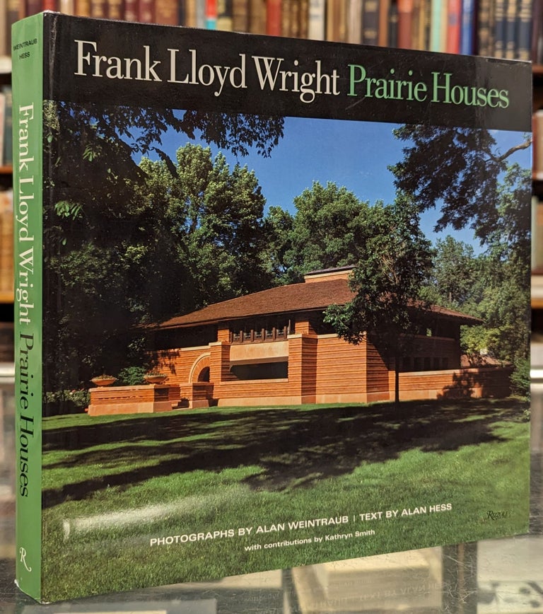 Item #102587 Frank Lloyd Wright: Prairie Houses. Alan Hess, Alan Weintraub.