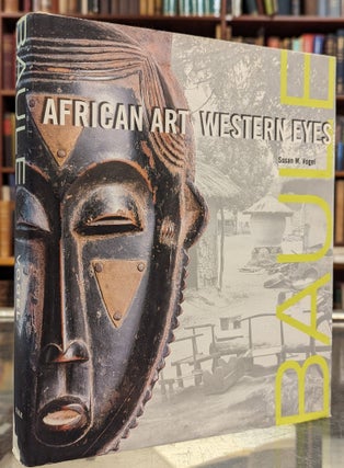 Item #102620 African Art Western Eyes. Susan M. Vogel