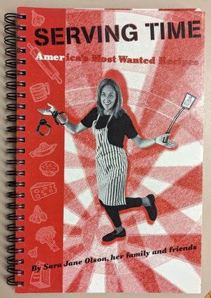 Item #102658 Serving Time: America's Most Wanted Recipes. Sara Jane Olson