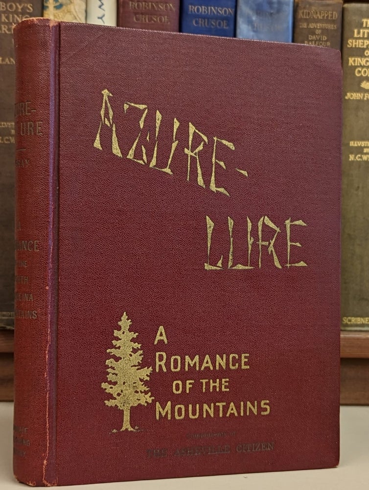 Item #102665 Azure-Lure, A Romance of the Mountains. Idyl Dial Gray.