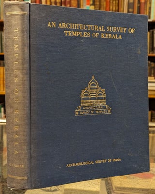 Item #102684 An Architectural Survey of Temples of Kerala. H. Sarkar