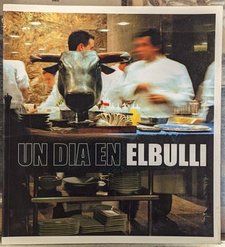 Item #102711 Un Dia en El Bulli. Juli Soler, Ferran Adria, Albert Adria
