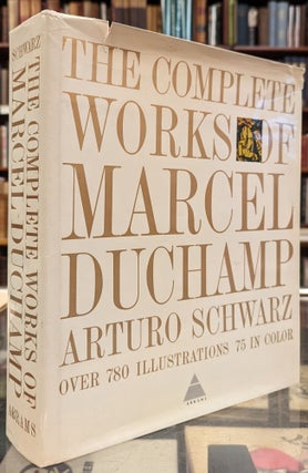 Item #102714 The Complete Works of Marcel Duchamp. Arturo Schwarz