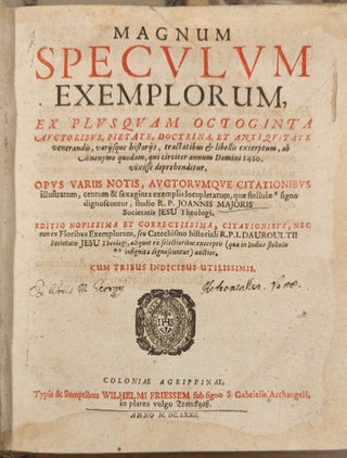 Magnum Speculum Exemplorum, ex Plusquam Octoginta Auctorieus, Pietate, Doctrina, et Antiquitate