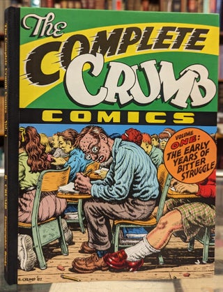 Item #102743 The Complete Crumb Comics, Volume One: The Early Years of Bitter Struggle. Robert Crumb