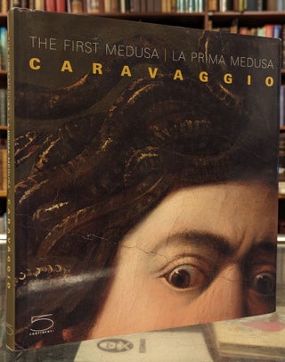 Item #102755 Caravaggio, The First Medusa | La Prima Medusa. Ermanno Zoffiti