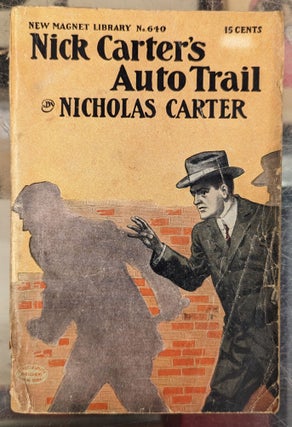 Item #102824 Nick Carter's Auto Trail (New Magnet Library No. 640). Nicholas Carter