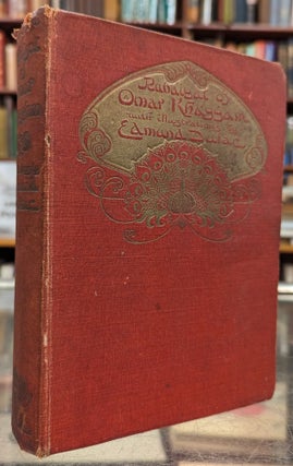 Item #102832 The Rubaiyat of Omar Khayyam. Omar Khayyam