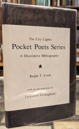 Item #102834 The City Lights Pocket Poets Series: A Descriptive Bibliography. Ralph T. Cook