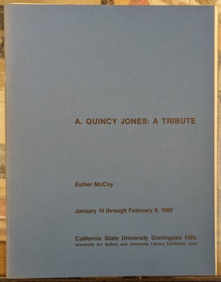 Item #102871 A. Quincy Jones: A Tribute. Esther McCoy