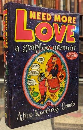 Item #102882 Need More Love: A Graphic Memoir. Aline Kominsky Crumb