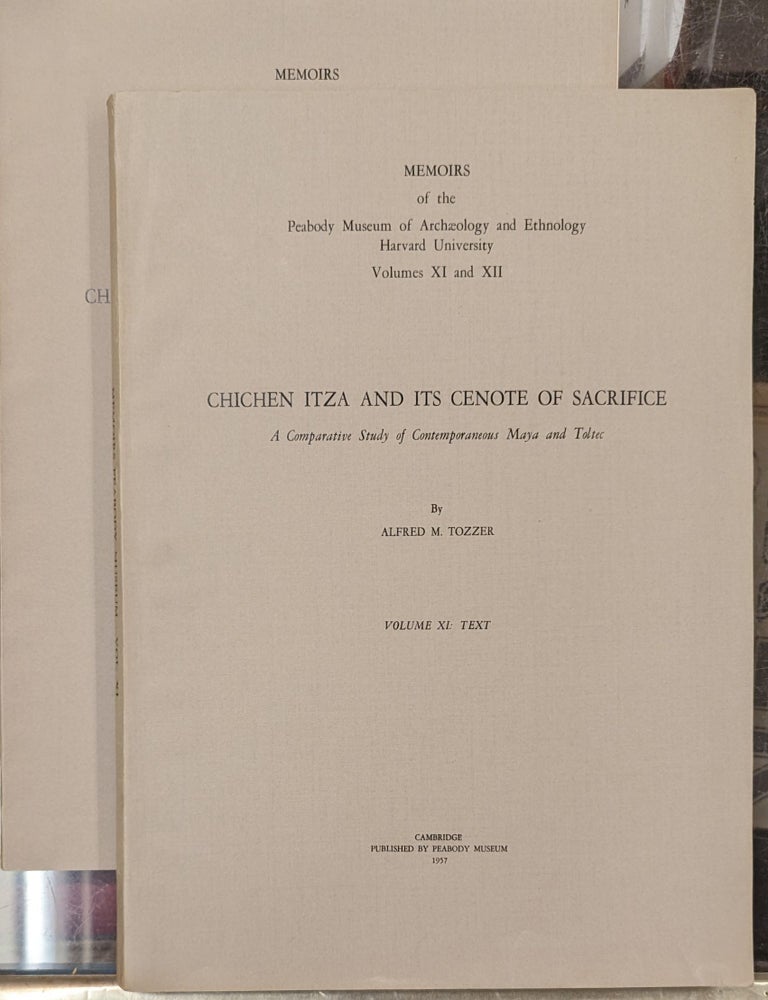 Item #103013 Chichen Itza and Its Cenote of Sacrifice: A Comparative Study of Contemporaneous Maya and Toltec (Memoirs of the Peabody Museum of Archaeology and Ethnology, Volumes XI and XII). Alfred M. Tozzer.