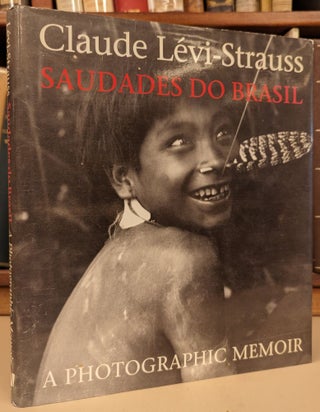 Item #103018 Saudades do Brasil: A Photographic Journey. Claude Levi-Strauss, Sylvia Modelski, tr