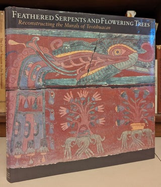Item #103061 Feathered Serpents and Flowering Trees: Reconstructin the Murals of Teotihuacan....