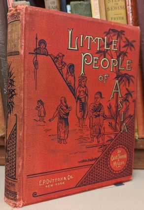 Item #103065 Little People of Asia. Olive Thorne Miller
