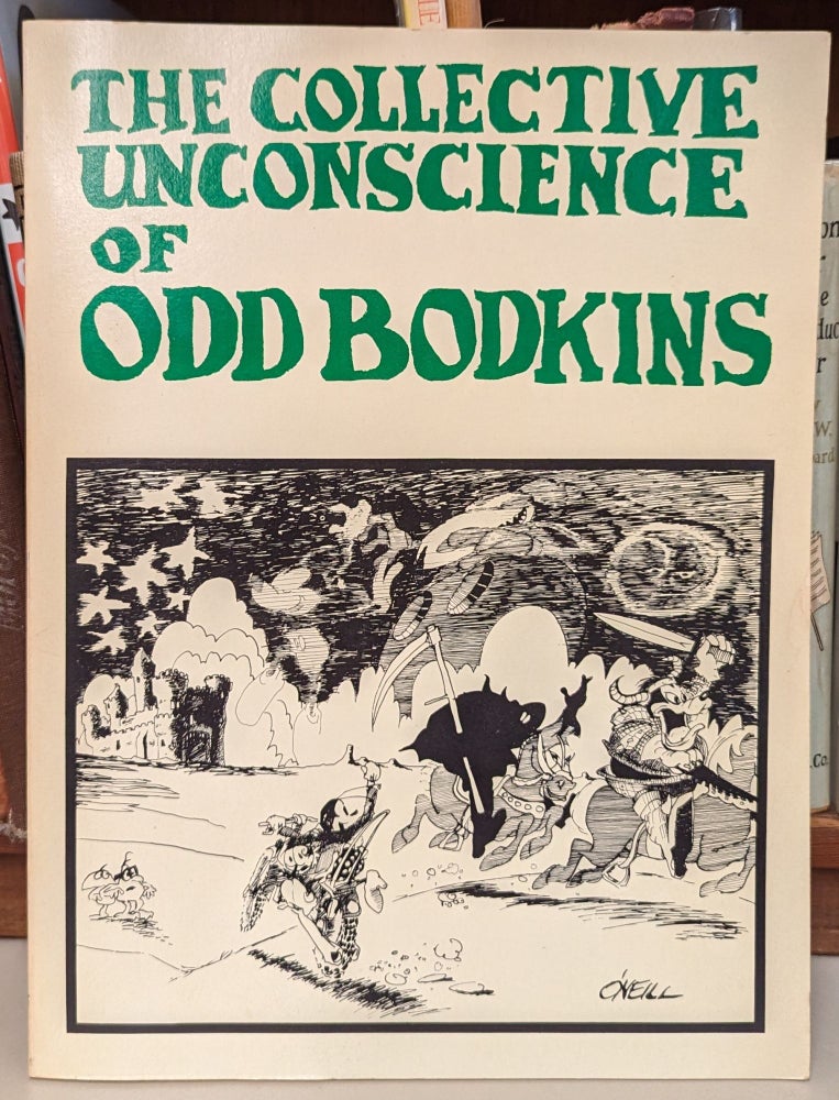 Item #103066 The Collective Unconscience of Odd Bodkins. Dan O'Neill.