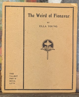 Item #103159 The Weird of Fionavar. Ella Young