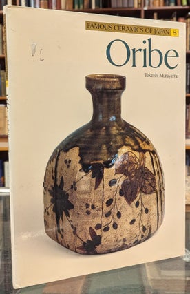 Item #103212 Oribe (Famous Ceramics of Japan 8). Takeshi Murayama