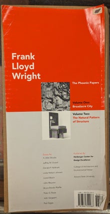 Item #103215 Frank Lloyd WRight: The Phoenix Papers, 2 vol. Frank Lloyd Wright