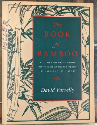 Item #103224 The Book of Bamboo. David Farrelly