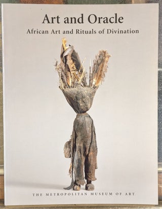 Item #103386 Art and Oracle: African Art and Rituals of Divination. Alisa LaGamma