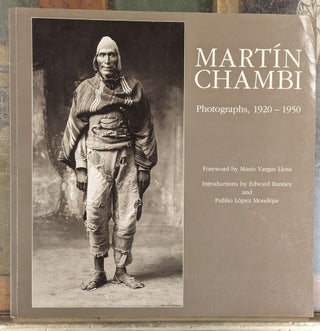 Item #103398 Martin Chambi, Photographs, 1920-1950. Martin Chambi, Mario Vargas Llosa, fwd