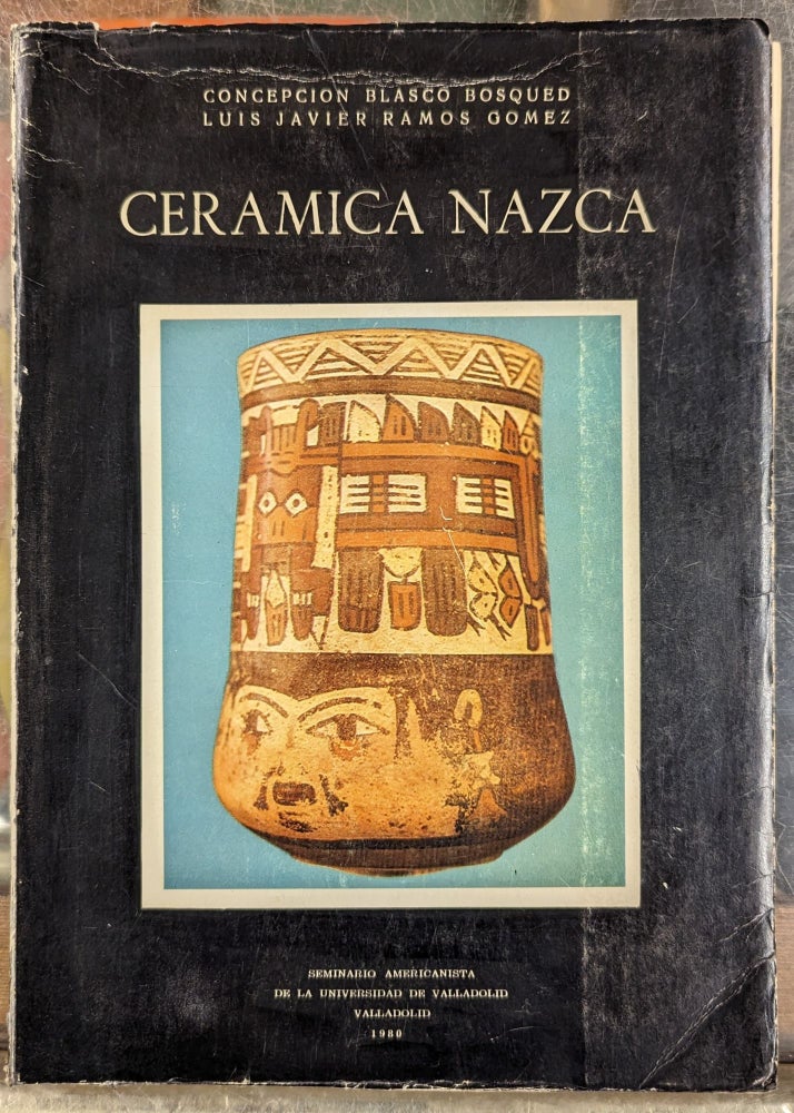 Item #103416 Ceramica Nazca. Concepcion Blasco Bosqued, Luis Javier Ramos Gomez.