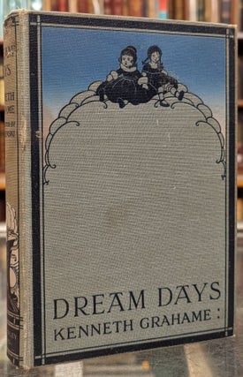Item #103423 Dream Days. Kenneth Grahame