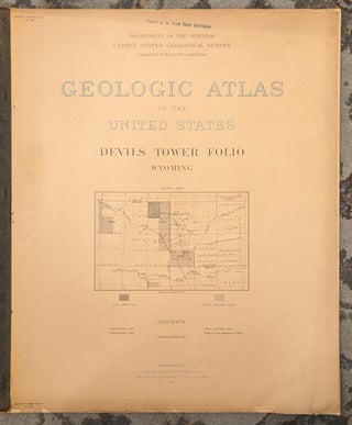 Item #103439 Geologic Atlas of the United States: Devils Tower Folio, California. Chalres D....