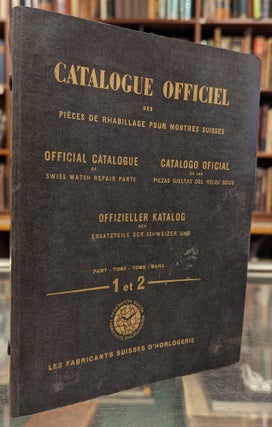 Item #103442 Catalogue Officiel des Pieces de Rhabillage Pour Montres Suisses