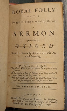 Royal Folly: or, the Danger of Being Tempted by Harlots: A Sermon Preached at Oxford Before a Friendly Society at Their Annual Meeting