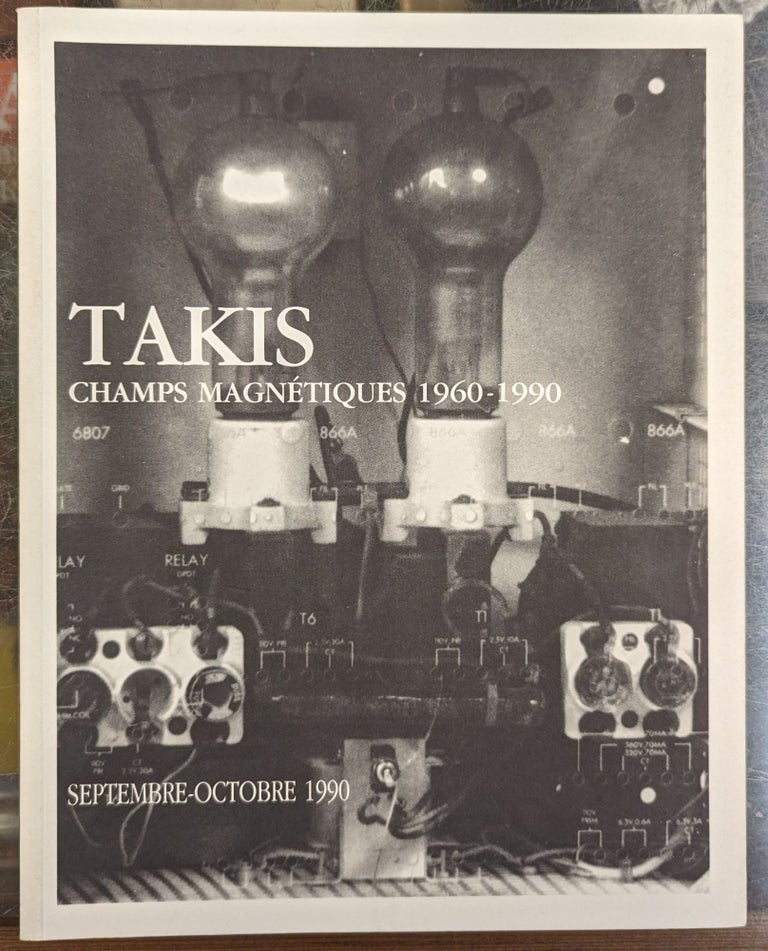Item #103518 Takis: Champs Magnetiques 1960-1990