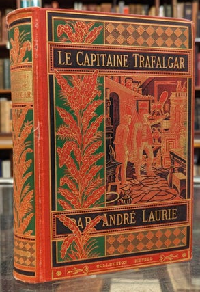 Item #103537 Le Capitaine Trafalgar. Andre Laurie