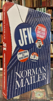 Item #103548 JFK: Superman Comes to the Supermarket. Norman Mailer