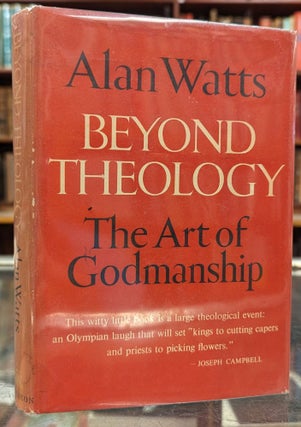 Item #103701 Beyond Theology: The Art of Godmanship. Alan Watts
