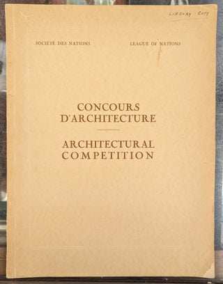 Item #103727 Concours d'Architecture / Architectural Competition. League of Nations