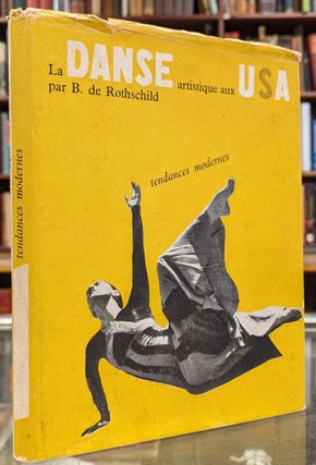 Item #103768 La Danse artistique aux USA: Tendances modernes. B. de Rothschild