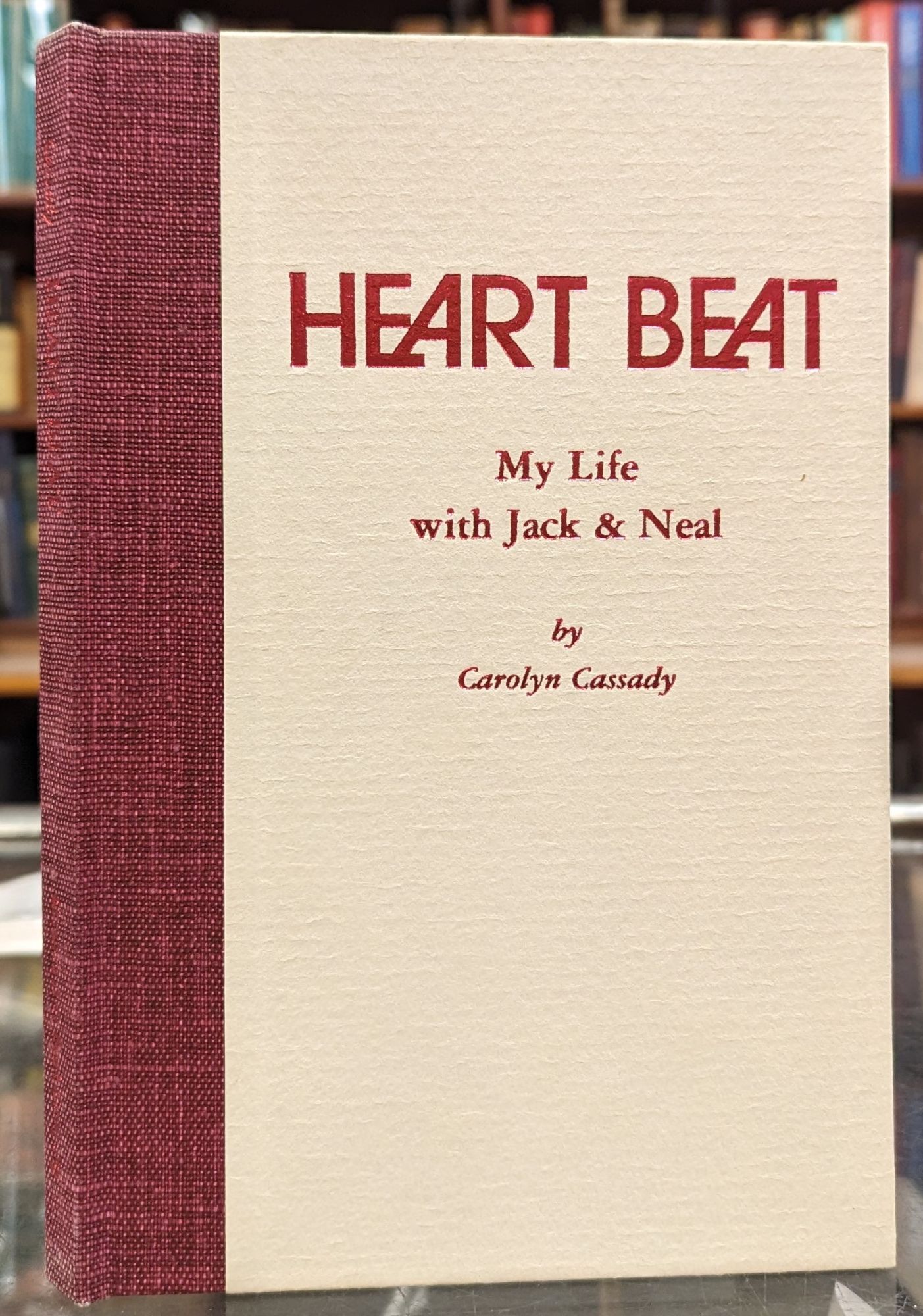 Heart Beat: My Life With Jack & Neal | Carolyn Cassady
