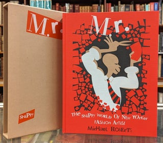 Item #103810 Mr. Snippy: The Snippy World of New Yorker Fashion Artist Michael Roberts. Michael...