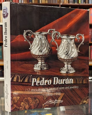 Item #103857 Pedro Duran: 112 years designing pieces of silver and jewellery 1886-1998